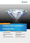 First Steps in SAP Crystal Reports for Business Users【電子書籍】[ Anurag Barua ]