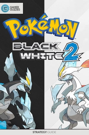 Pokémon Black and White 2 - Strategy Guide