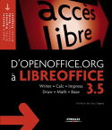 D'OpenOffice.org ? LibreOffice 3.5 Writer - Calc - Impress - Draw - Math - Base【電子書籍】[ Sophie Gautier ]