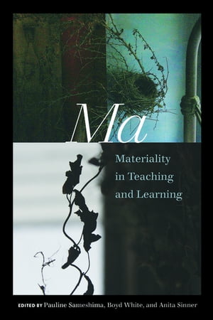 Ma Materiality in Teaching and Learning