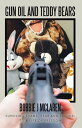 Gun Oil and Teddy Bears Surviving Shame, Fear an