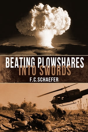 ŷKoboŻҽҥȥ㤨Beating Plowshares into Swords: An Alternate History of the Vietnam WarŻҽҡ[ F.C. Schaefer ]פβǤʤ335ߤˤʤޤ