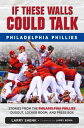 ŷKoboŻҽҥȥ㤨If These Walls Could Talk: Philadelphia Phillies Stories from the Philadelphia Phillies Dugout, Locker Room, and Press BoxŻҽҡ[ Larry Shenk ]פβǤʤ1,362ߤˤʤޤ