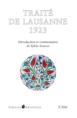 Trait? de Lausanne 1923 Document historiqueŻҽҡ[ Sylvie Arsever ]