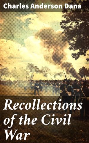 Recollections of the Civil War