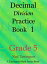 Decimal Division Practice Book 1, Grade 5Żҽҡ[ Ned Tarrington ]