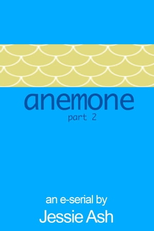 Anemone - Part 2