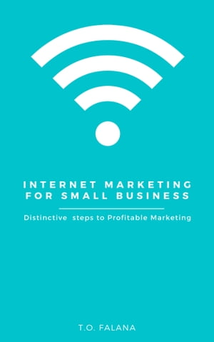 INTERNET MARKETING FOR SMALL BUSINESS