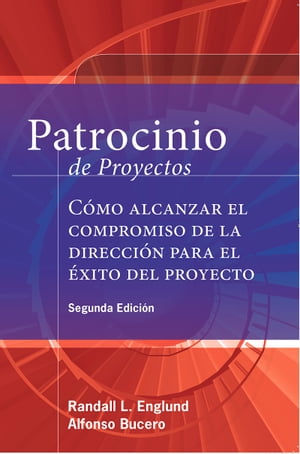 Patrocinio de Proyectos (Project Sponsorship - Second Edition)