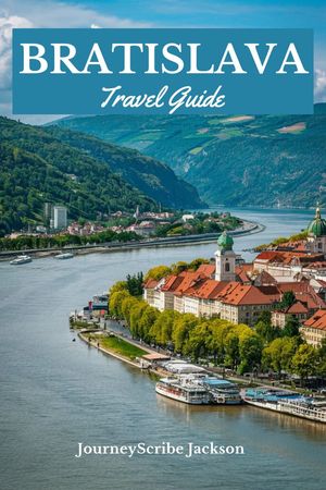 BRATISLAVA TRAVEL GUIDE Unveiling the Heart of Slovakia: Your Ultimate Insider Travel Companion to Bratislava【電子書籍】[ JourneyScribe Jackson ]