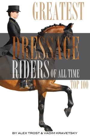 Greatest Dressage Riders to Ever Compete: Top 100