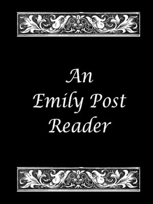 An Emily Post Reader