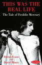 This Was The Real Life The Tale of Freddie Mercu