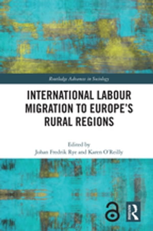 International Labour Migration to Europe’s Rural Regions