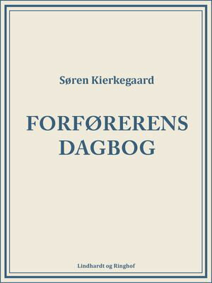 Forf?rerens dagbogŻҽҡ[ S?ren Kierkegaard ]