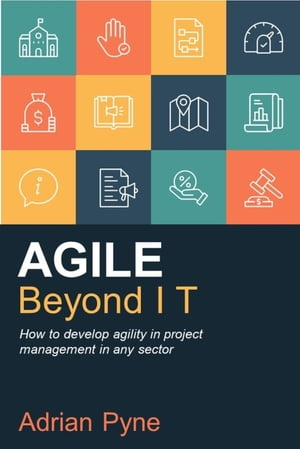 Agile Beyond IT How to develop agility in projec