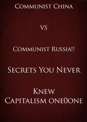 Communist China VS Communist Russia!! Secrets You Never Knew