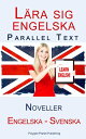 L?ra sig engelska - Parallel Text - Noveller (Engelska - Svenska)【電子書籍】[ Polyglo...