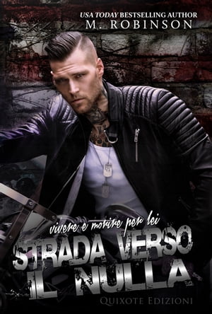 Strada verso il nulla【電子書籍】 M. Robinson