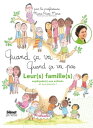 Quand ?a va quand ?a va pas - leurs familles Leurs familles expliqu?es aux enfants (et aux parents)