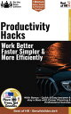 Productivity Hacks ? Work Better, Faster, Simpler, & More Efficiently AI-optimized expert knowledge on Productivity Tricks & Work Simplification