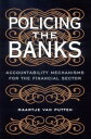 Policing the Banks Accountability Mechanisms for