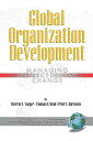 Global Organization Development Managing Unprecedented Change