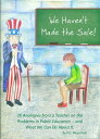 We Haven't Made the Sale! 20 Analogies from a Teacher On the Problems in Public ...