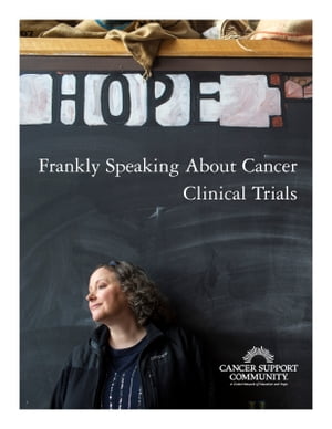 Frankly Speaking About Cancer: Clinical Trials