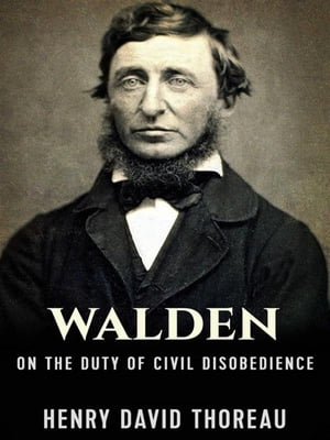 Walden, and On The Duty Of Civil Disobedience【電子書籍】[ Henry David Thoreau ]