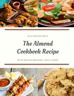 The Almond Cookbook Recipe