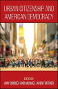 Urban Citizenship and American Democracy【電子書籍】