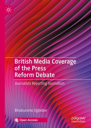 British Media Coverage of the Press Reform Debate