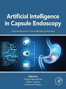 Artificial Intelligence in Capsule Endoscopy A Gamechanger for a Groundbreaking ...