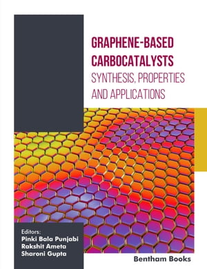 Graphene-based Carbocatalysis: Synthesis, Properties and Applications: Volume 1