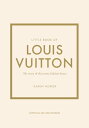 Little Book of Louis Vuitton The Story of the Ic