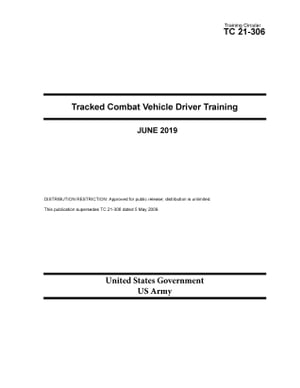 Training Circular TC 21-306 Tracked Combat Vehicle Driver Training June 2019