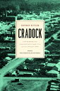 Cradock How Segregation and Apartheid Came to a South African Town【電子書籍】[ Jeffre...