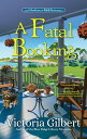 A Fatal Booking A Booklover 039 s B B Mystery【電子書籍】 Victoria Gilbert