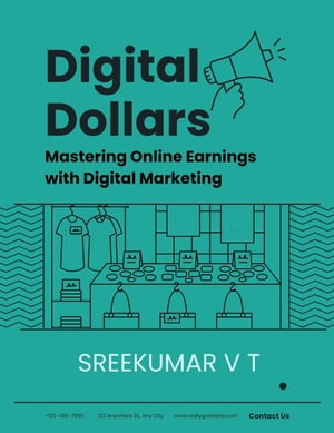 Digital Dollars: Mastering Online Earnings with Digital Marketing