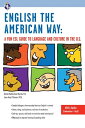 English the American Way: A Fun ESL Guide to Language and Culture in the U.S. (with Embedded Audio MP3)【電子書籍】 Sheila MacKechnie Murtha, M.A.