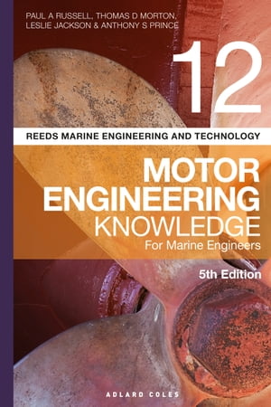 Reeds Vol 12 Motor Engineering Knowledge for Marine Engineers【電子書籍】[ Paul Anthony Russell ]