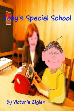 Toby's Special SchoolŻҽҡ[ Victoria Zigler ]