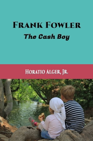 Frank Fowler The Cash Boy (Illustrated)