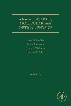 Advances in Atomic, Molecular, and Optical PhysicsŻҽҡ[ Ennio Arimondo ]