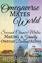 Omegaverse Mates World Collection Second Chance Mates, Making a Family and Omega...