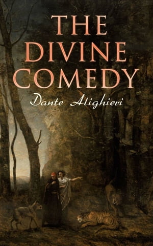 The Divine Comedy Annotated Classics Edition【電子書籍】 Dante Alighieri
