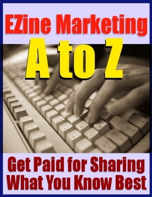 ŷKoboŻҽҥȥ㤨Ezine Marketing A to Z - Get Paid for Sharing What You Know BestŻҽҡ[ Thrivelearning Institute Library ]פβǤʤ162ߤˤʤޤ