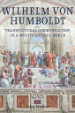 Wilhelm von Humboldt and Transcultural Communication in a Multicultural World Tr...