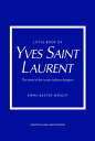 Little Book of Yves Saint Laurent【電子書籍